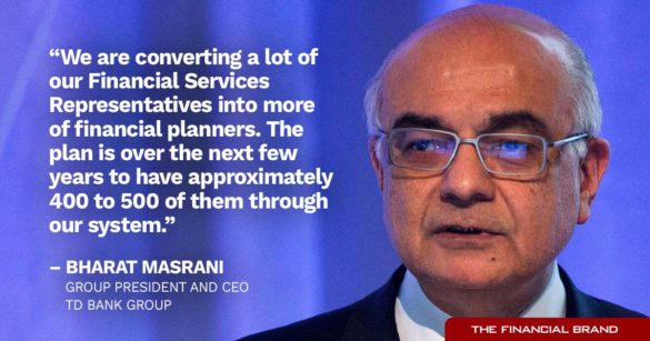 Bharat Masrani TD Bank financial planners quote