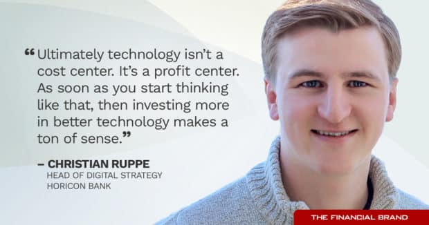 Christian Rupee Head of Digital Strategy for Horizon Bank says technology is a profit center so investing more in technology makes sense