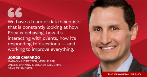 Jorge Camargo team of data scientists constantly looking at how Erica is behaving quote