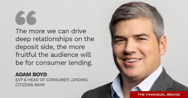 The more we can drive deep relationships on the deposit side, the more fruitful the audience will be for consumer lending